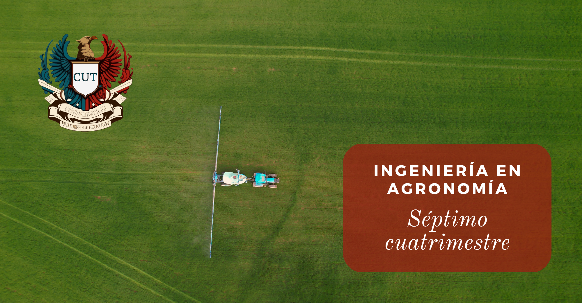 Centro Universitario Tepatitlán. Ingeniería en Agronomía. Séptimo cuatrimestre. C7